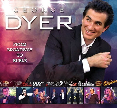 Broadway to Buble' starring George Dyer Image #1